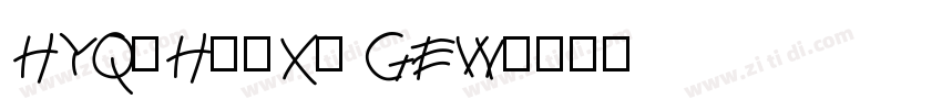 HYQiHeiX1 GEW字体转换